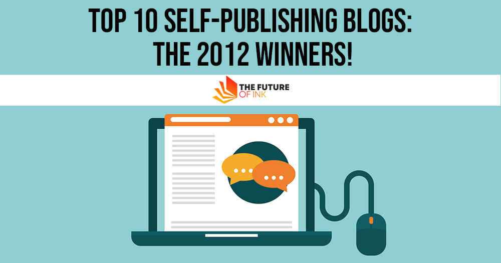 Top 10 Self Publishing Blogs The 2012 Winners
