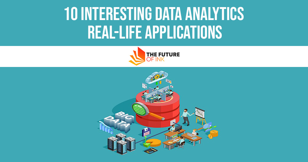 10 Interesting Data Analytics Real Life Applications