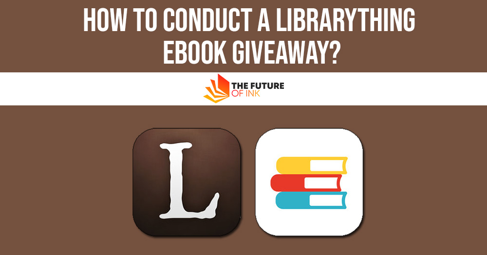 How to Conduct a LibraryThing eBook Giveaway