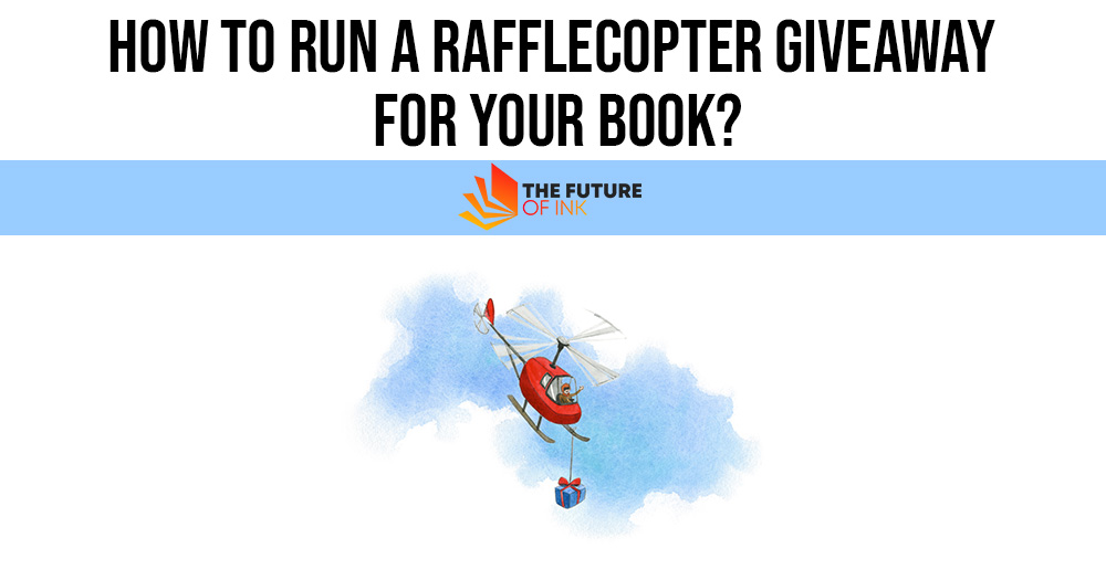 How to Run a Rafflecopter Giveaway for Your Book