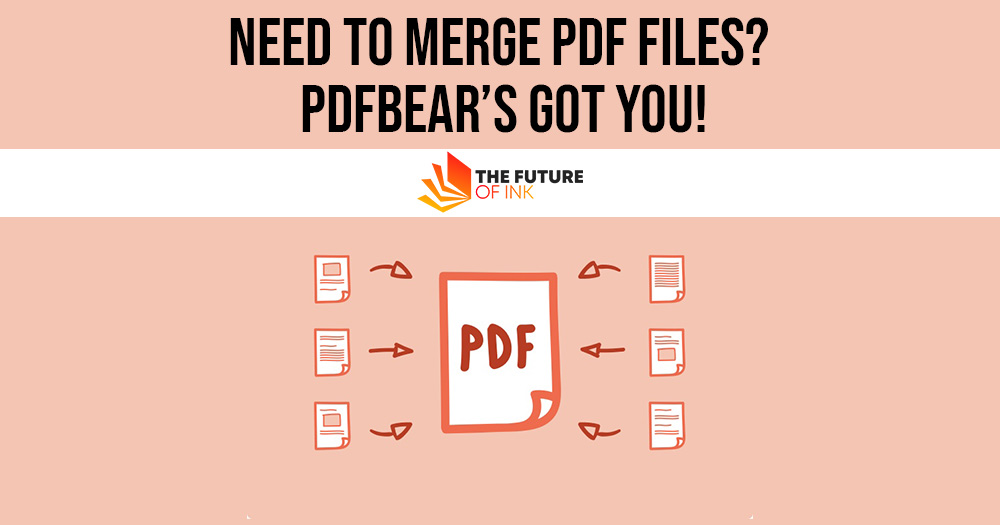 Need to Merge PDF Files PDFBear Got You