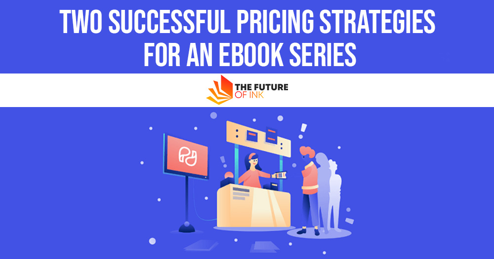 Two Successful Pricing Strategies for an eBook Series