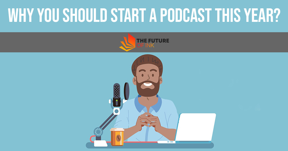 Why You Should Start A Podcast This Year