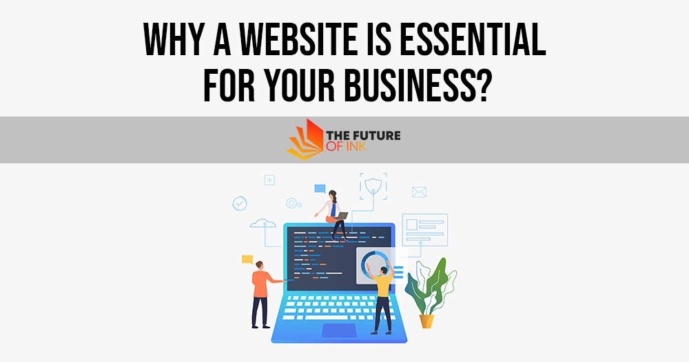 Why A Website Is Essential For Your Business