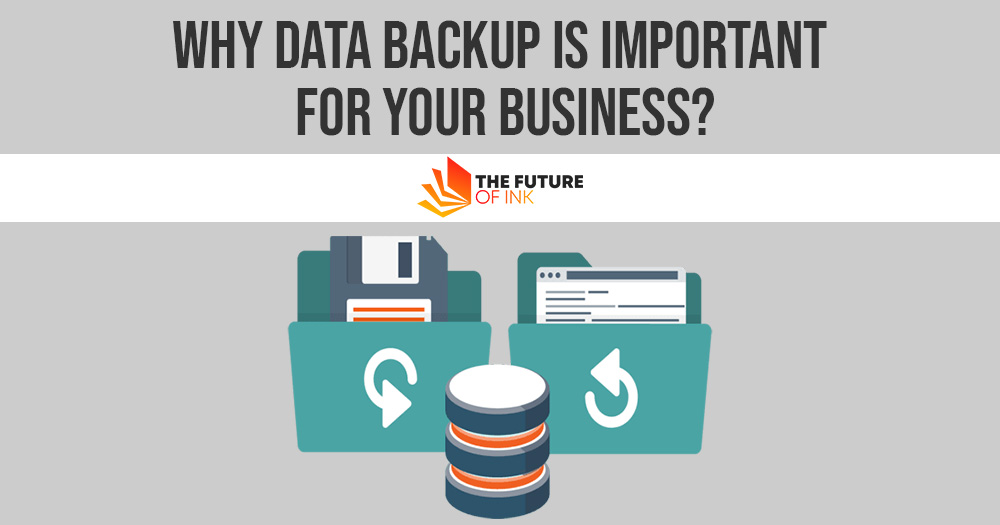 Why Data Backup Is Important for Your Business