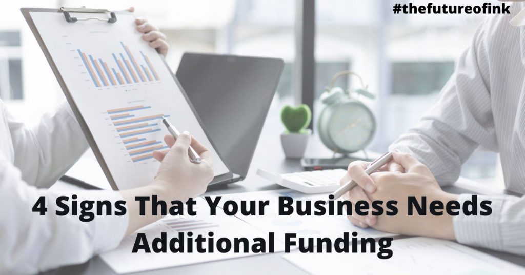 Signs That Your Business Needs Additional Funding